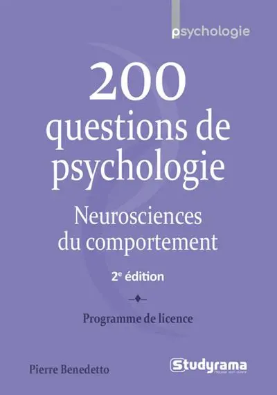 200 questions de psychologie : neurosciences du comportement : programme de licence