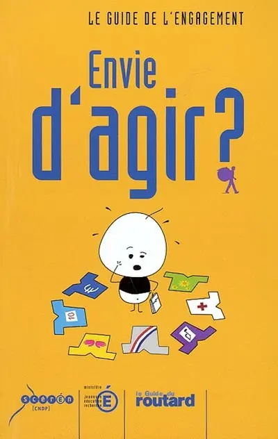 Envie d'agir ? : le guide de l'engagement