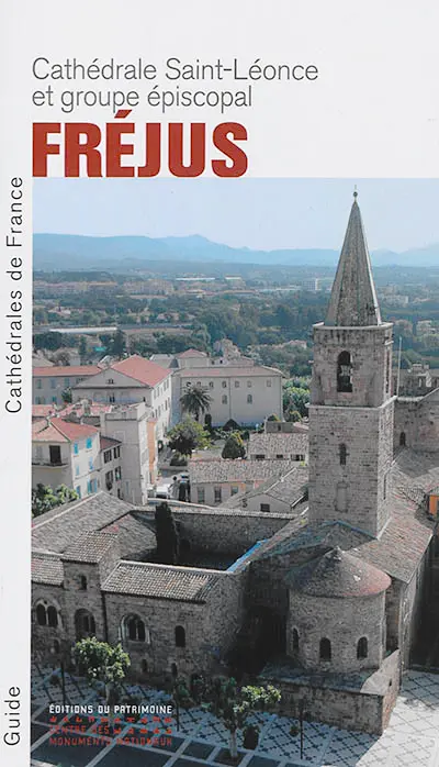 Fréjus : cathédrale Saint-Léonce et groupe épiscopal