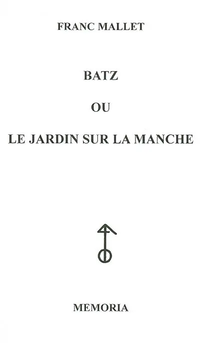 Batz ou Le jardin sur la Manche