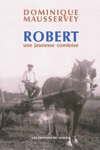 Robert : une jeunesse comtoise