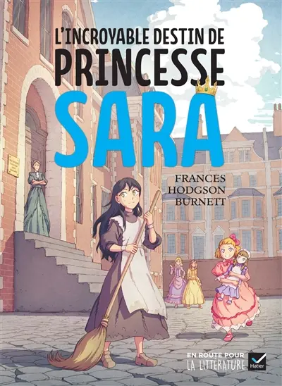 L'incroyable destin de princesse Sara : roman, cycle 3