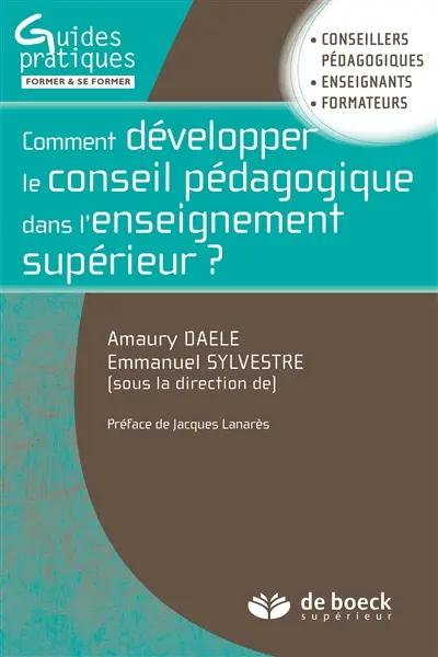 Comment développer le conseil pédagogique dans l'enseignement supérieur ? : conseillers pédagogiques, enseignants, formateurs