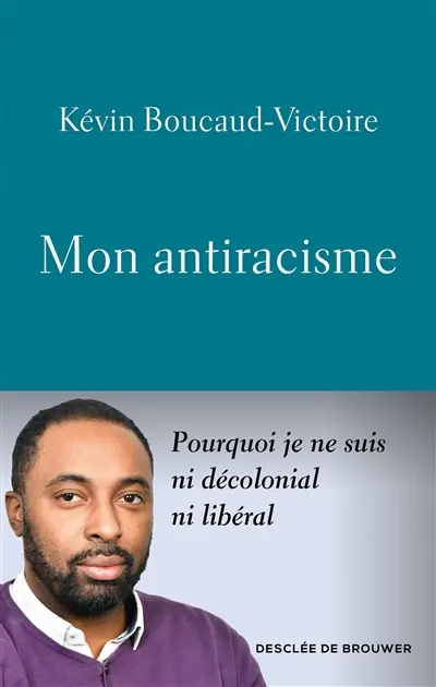 Mon antiracisme : pourquoi je ne suis ni décolonial ni libéral