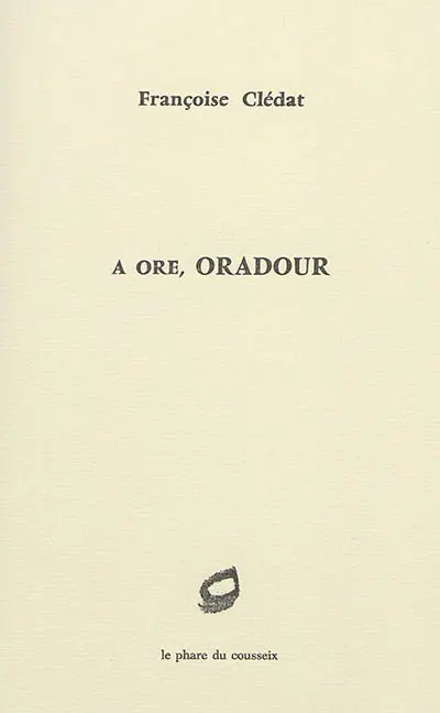 A ore, Oradour