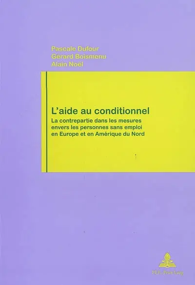 L'aide au conditionnel : la contrepartie dans les mesures envers les personnes sans emploi en Europe et en Amérique du Nord