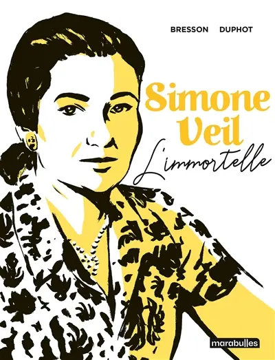 Simone Veil : l'immortelle