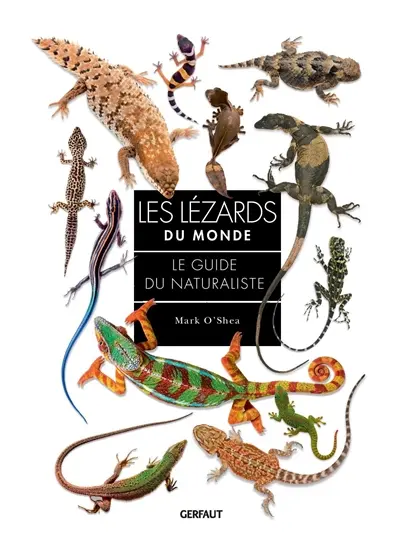 Les lézards du monde : le guide du naturaliste