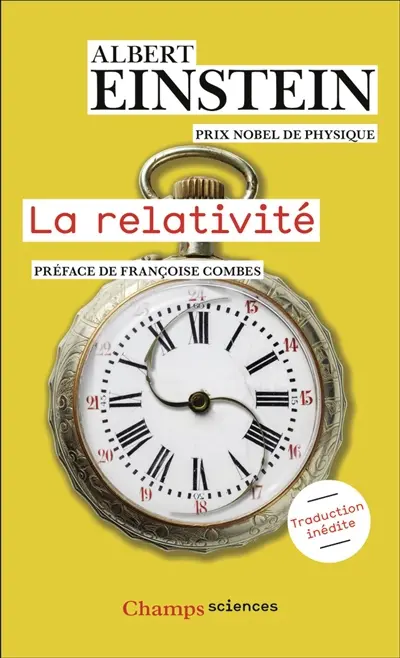 La relativité : théorie de la relativité restreinte et générale