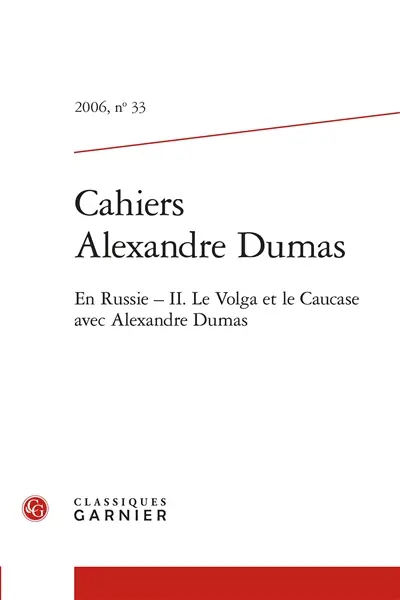 En Russie. Vol. 2. La Volga et le Caucase avec Alexandre Dumas