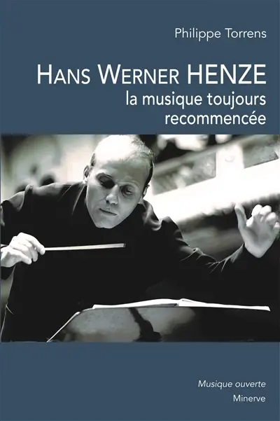 Hans Werner Henze : la musique toujours recommencée