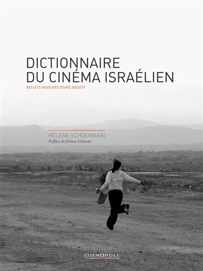 Dictionnaire du cinéma israélien : reflets insolites d'une société
