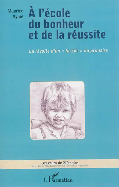A l'école du bonheur et de la réussite : la révolte d'un fossile du primaire