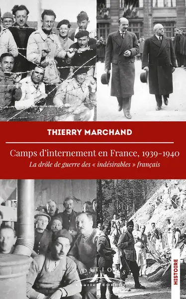 Camps d'internement en France, 1939-1940 : la drôle de guerre des indésirables français