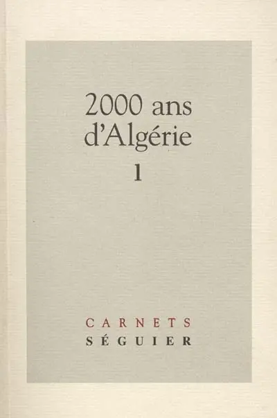 2000 ans d'Algérie. Vol. 1