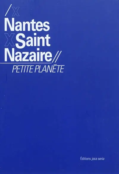 Nantes, Saint-Nazaire : petite planète
