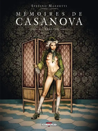 Mémoires de Casanova. Vol. 1. Bellino : d'après Histoire de ma vie de Giacomo Casanova