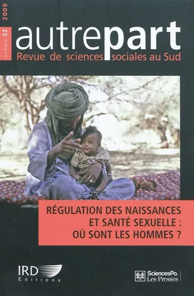 Autrepart, n° 52. Régulation des naissances et santé sexuelle : où sont les hommes ?