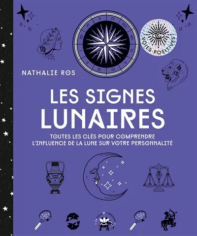 Les signes lunaires : toutes les clés pour comprendre l'influence de la Lune sur votre personnalité