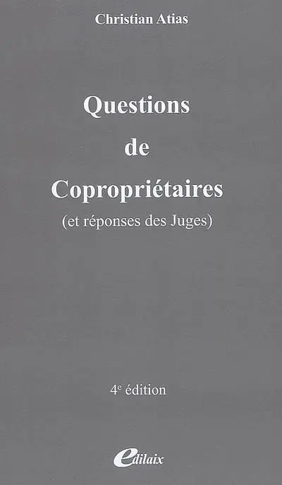 Questions de copropriétaires (et réponses des juges)