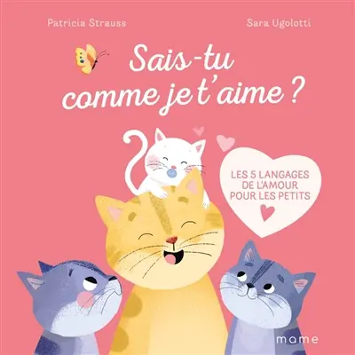 Sais-tu comme je t'aime ? : les 5 langages de l'amour pour les petits