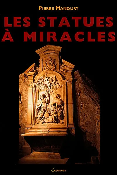 Les statues à miracles