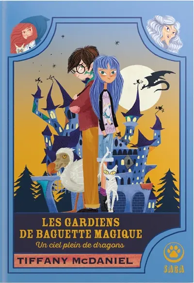 Les gardiens de baguette magique. Vol. 1. Un ciel plein de dragons