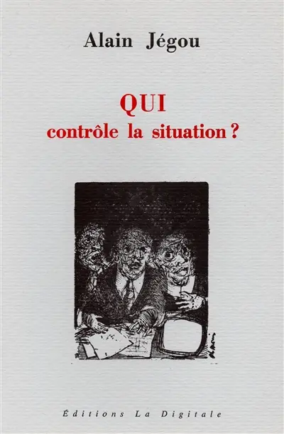 Qui contrôle la situation ?