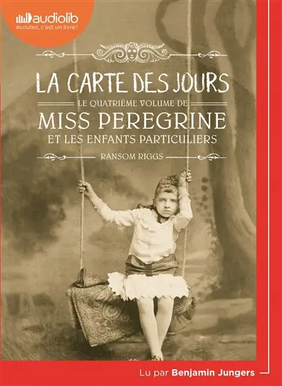 Miss Peregrine et les enfants particuliers. Vol. 4. La carte des jours