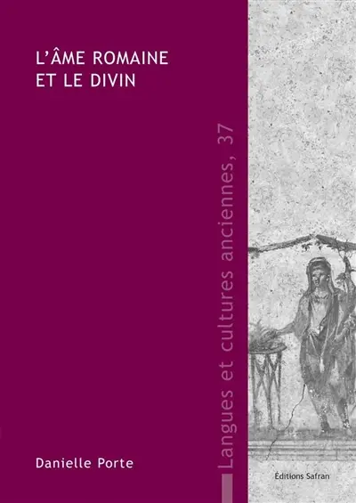L'âme romaine et le divin