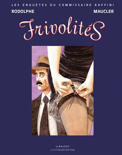 Les enquêtes du commissaire Raffini. Frivolités