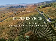 De cep en vigne : 150 ans d'histoire dans les vignes du domaine Ponsot