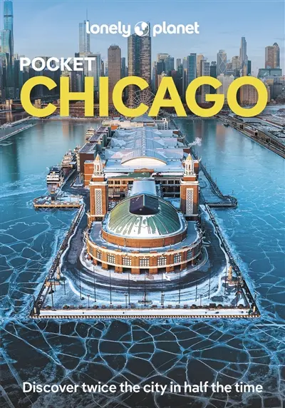 Pocket Chicago : discover twice the city in half the time