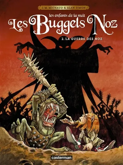 Les Buggels Noz : les enfants de la nuit. Vol. 2. La guerre des Noz