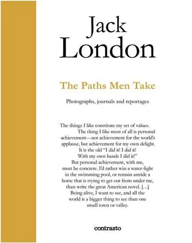 Jack London : The Paths Men Take