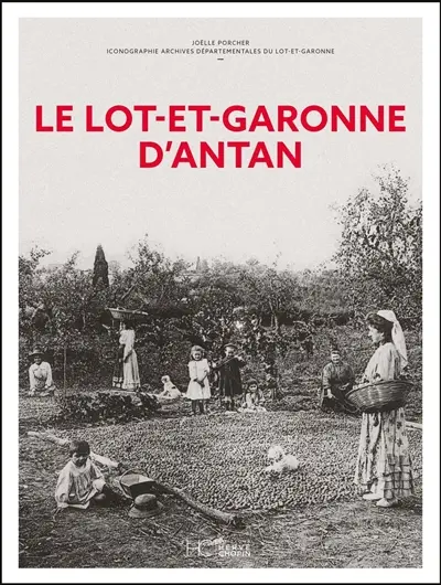 Le Lot-et-Garonne d'antan