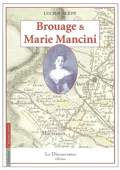 Brouage, ville forte des XVIe et XVIIe siècles et Marie Mancini