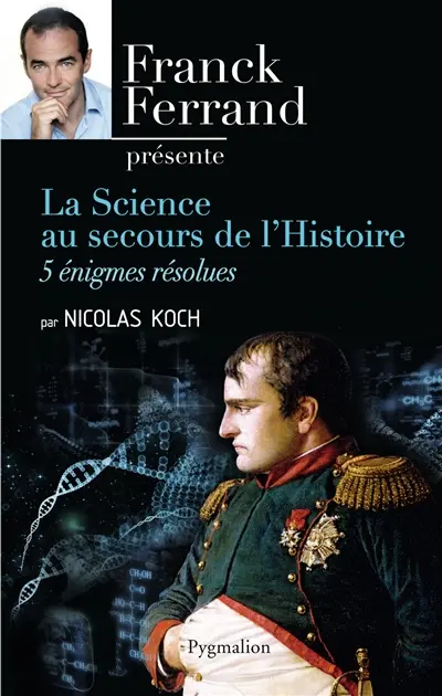 La science au secours de l'histoire : 5 énigmes résolues