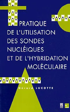 Pratique de l'utilisation des sondes nucléiques et de l'hybridation moléculaire
