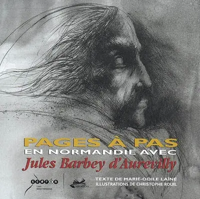 Pages à pas en Normandie avec Jules Barbey d'Aurevilly