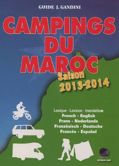 Campings du Maroc : guide critique : saison 2013-2014
