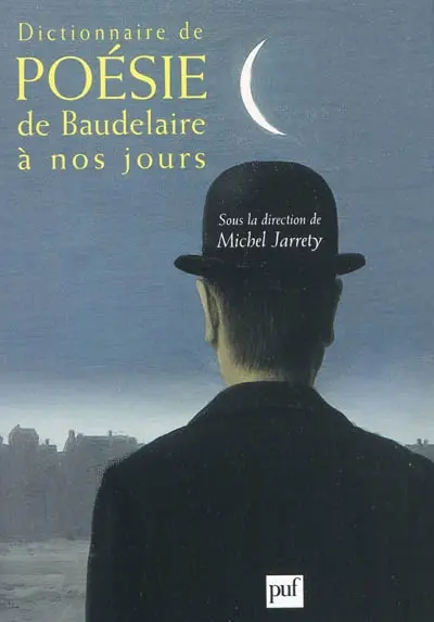 Dictionnaire de poésie, de Baudelaire à nos jours