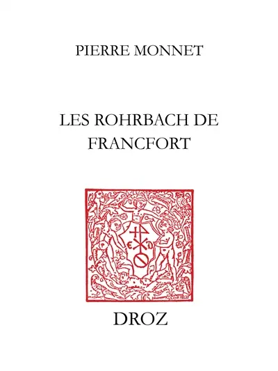 Pouvoir, affaires et parenté à la fin du Moyen Age : les Rohrbach de Francfort