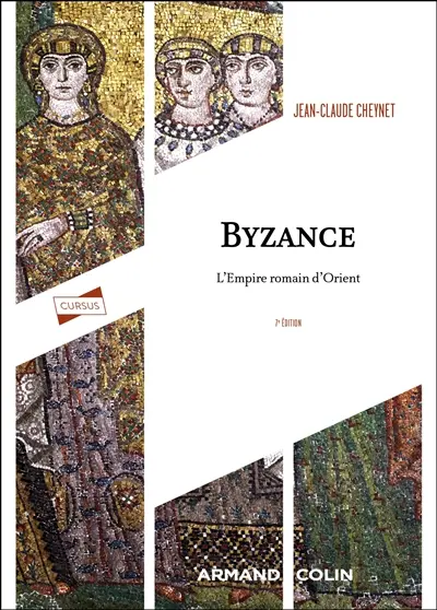 Byzance : l'Empire romain d'Orient