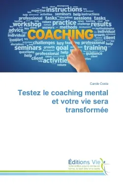 Testez le coaching mental et votre vie sera transformée