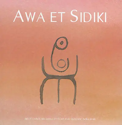 Awa et Sidiki : récit conte