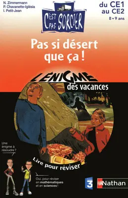 Pas si désert que ça ! : du CE1 au CE2, 8-9 ans