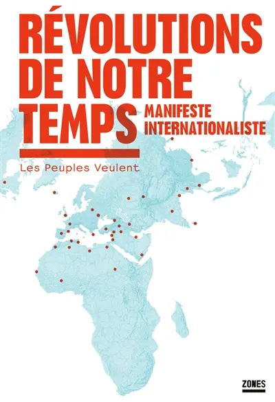 Révolutions de notre temps : manifeste internationaliste