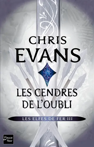 Les Elfes de fer. Vol. 3. Les cendres de l'oubli