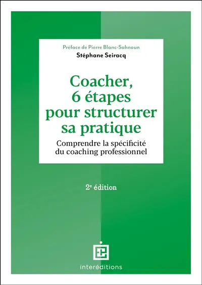 Coacher, 6 étapes pour structurer sa pratique : comprendre la spécificité du coaching professionnel
